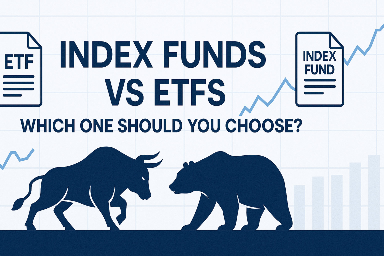 Index Funds vs ETFs: Which One Should You Choose?